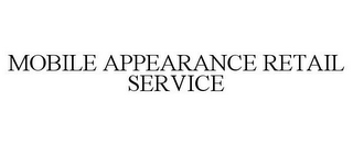 MOBILE APPEARANCE RETAIL SERVICE