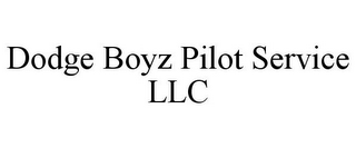 DODGE BOYZ PILOT SERVICE LLC