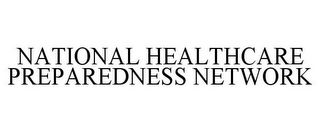 NATIONAL HEALTHCARE PREPAREDNESS NETWORK