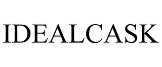 IDEALCASK