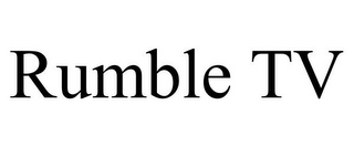 RUMBLE TV