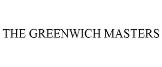 THE GREENWICH MASTERS