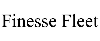 FINESSE FLEET