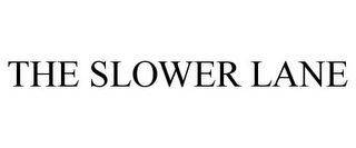 THE SLOWER LANE