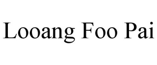 LOOANG FOO PAI