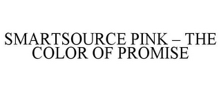 SMARTSOURCE PINK - THE COLOR OF PROMISE