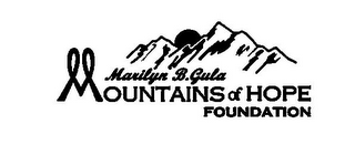 MARILYN B. GULA MOUNTAINS OF HOPE FOUNDATION