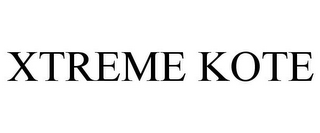 XTREME KOTE