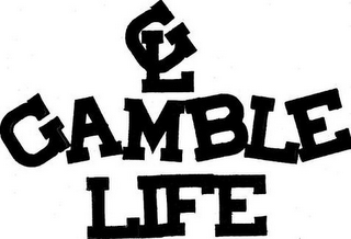 GL GAMBLE LIFE