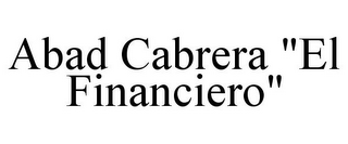 ABAD CABRERA "EL FINANCIERO"