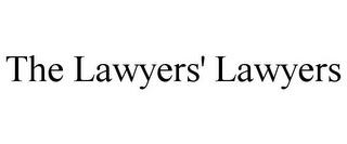 THE LAWYERS' LAWYERS