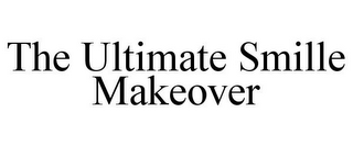 THE ULTIMATE SMILLE MAKEOVER