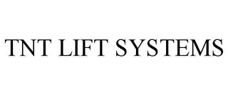 TNT LIFT SYSTEMS