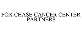 FOX CHASE CANCER CENTER PARTNERS