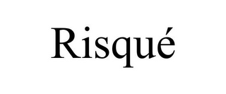 RISQUÉ