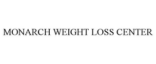 MONARCH WEIGHT LOSS CENTER