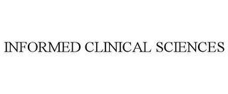 INFORMED CLINICAL SCIENCES