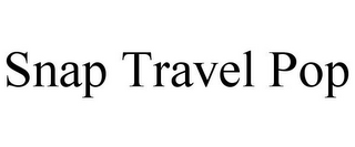 SNAP TRAVEL POP