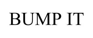 BUMP IT