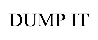 DUMP IT