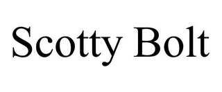 SCOTTY BOLT