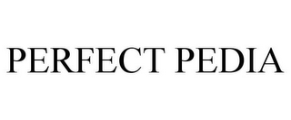 PERFECT PEDIA