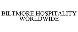 BILTMORE HOSPITALITY WORLDWIDE