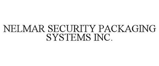 NELMAR SECURITY PACKAGING SYSTEMS INC.