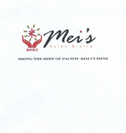 MEI'S ASIAN BISTRO BRING THE BEST OF PACIFIC RIM CUISINE