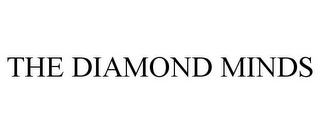 THE DIAMOND MINDS