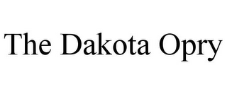 THE DAKOTA OPRY