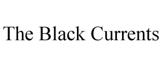 THE BLACK CURRENTS