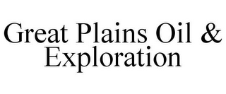 GREAT PLAINS OIL & EXPLORATION