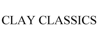 CLAY CLASSICS