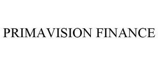 PRIMAVISION FINANCE