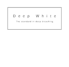 DEEP WHITE THE STANDARD IN DEEP BLEACHING