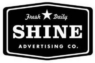 FRESH DAILY SHINE ADVERTISING CO.