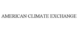 AMERICAN CLIMATE EXCHANGE