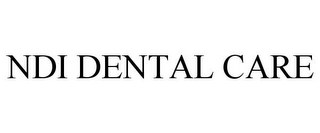 NDI DENTAL CARE