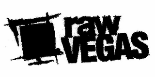 RAW VEGAS