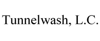 TUNNELWASH, L.C.