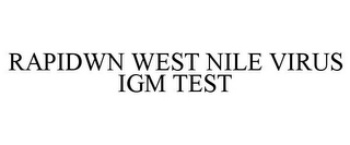 RAPIDWN WEST NILE VIRUS IGM TEST