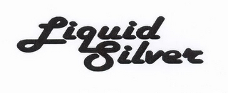 LIQUID SILVER