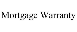 MORTGAGE WARRANTY
