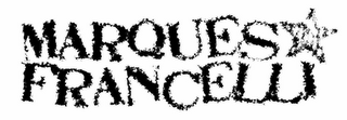 MARQUES FRANCELLI