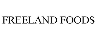 FREELAND FOODS