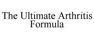 THE ULTIMATE ARTHRITIS FORMULA