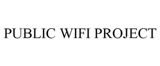 PUBLIC WIFI PROJECT