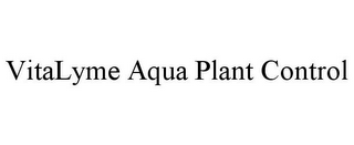 VITALYME AQUA PLANT CONTROL