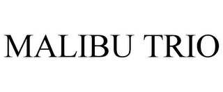 MALIBU TRIO